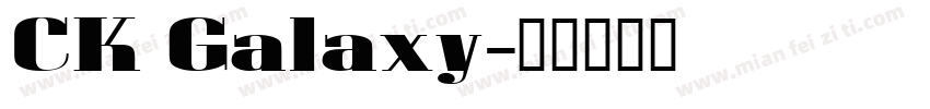 CK Galaxy字体转换